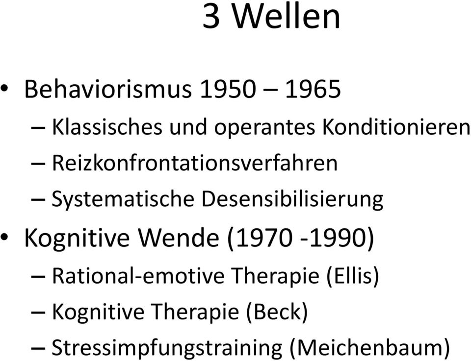 Desensibilisierung Kognitive Wende (1970-1990) Rational-emotive
