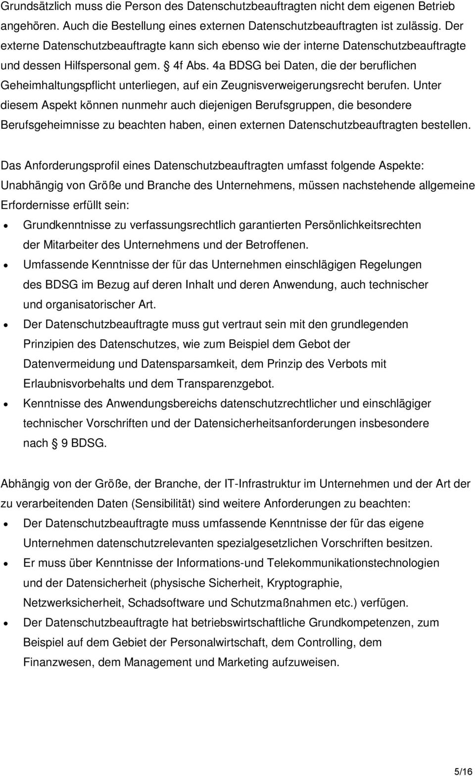 4a BDSG bei Daten, die der beruflichen Geheimhaltungspflicht unterliegen, auf ein Zeugnisverweigerungsrecht berufen.