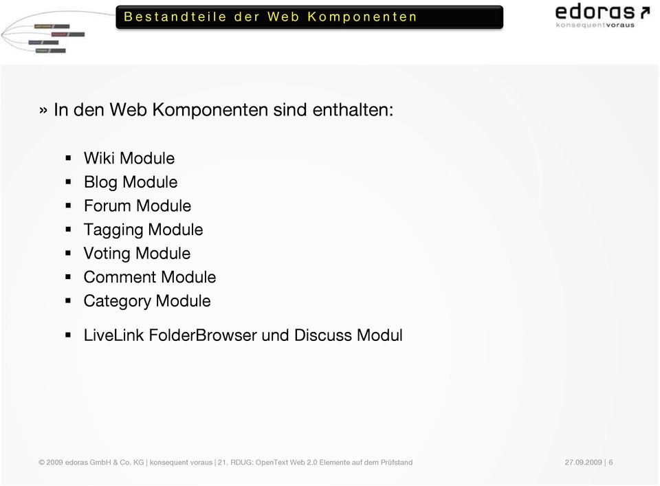 Module Category Module LiveLink FolderBrowser und Discuss Modul 2009 edoras GmbH & Co.