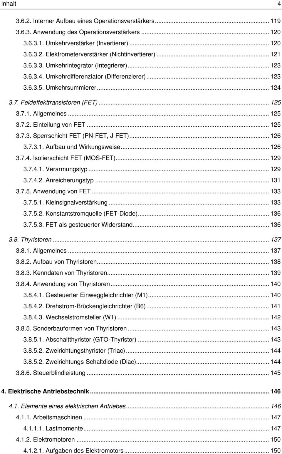 .. 6 3.7.3.. Aufbu und Wirkungswis... 6 3.7.4. solirschicht FET (MOS-FET)... 9 3.7.4.. Vrrmungstyp... 9 3.7.4.. Anrichrungstyp... 3 3.7.5. Anwndung von FET... 33 3.7.5.. Klinsignlvrstärkung... 33 3.7.5.. Konstntstromqull (FET-Diod).