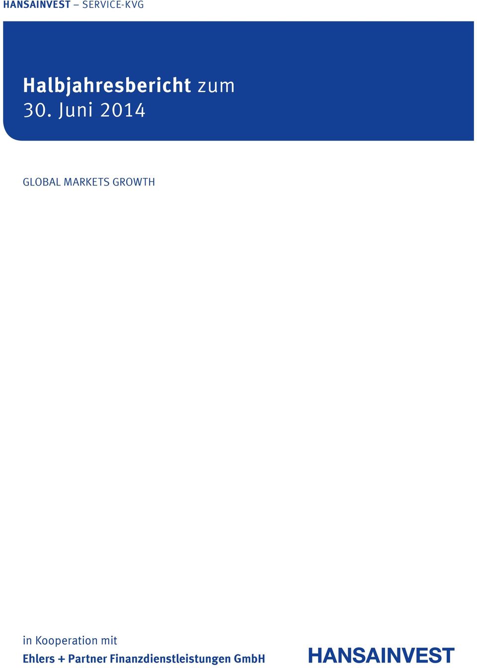 Juni 2014 GLOBAL MARKETS GROWTH in