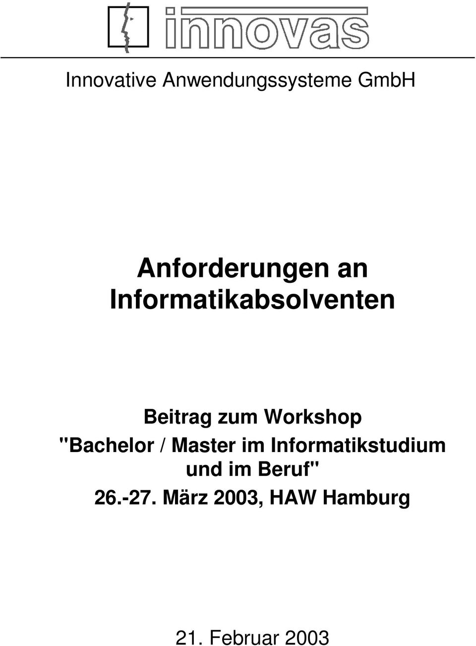 "Bachelor / Master im Informatikstudium und