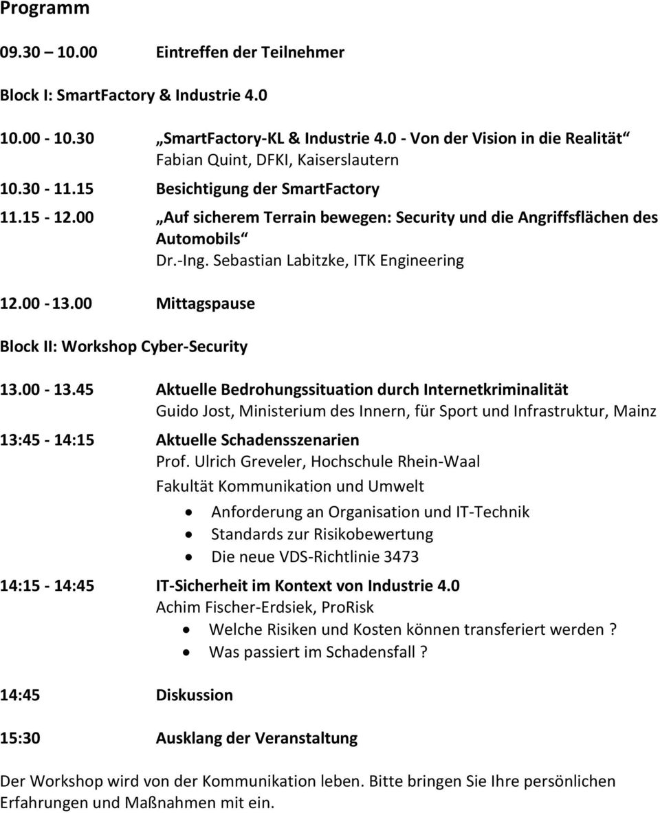 00 Mittagspause Block II: Workshop Cyber-Security 13.00-13.