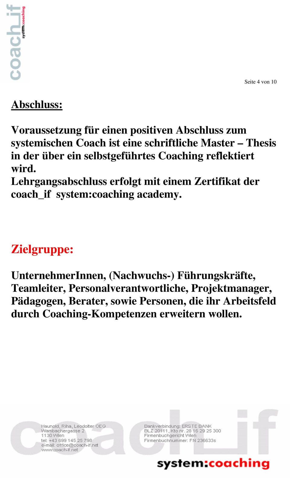 Lehrgangsabschluss erfolgt mit einem Zertifikat der coach_if system:coaching academy.