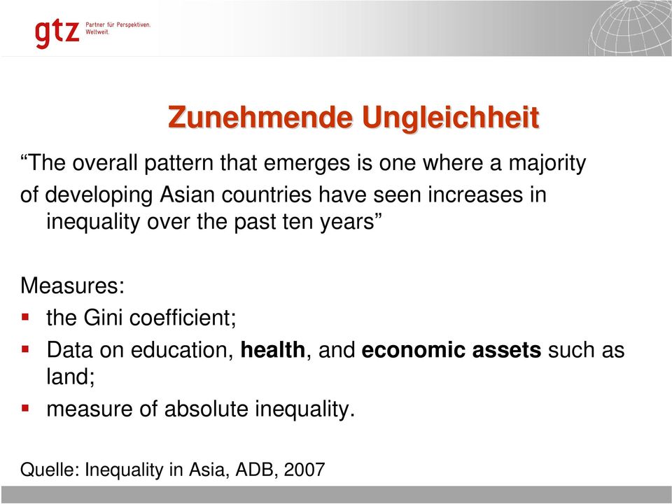 Measures: the Gini coefficient; Data on education, health, and economic assets such as