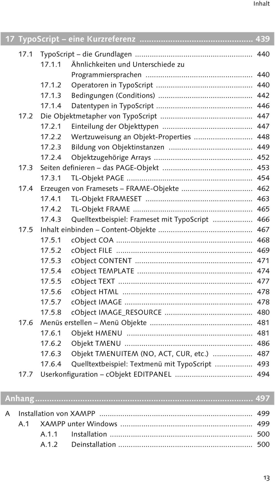 .. 449 17.2.4 Objektzugehörige Arrays... 452 17.3 Seiten definieren das PAGE-Objekt... 453 17.3.1 TL-Objekt PAGE... 454 17.4 Erzeugen von Framesets FRAME-Objekte... 462 17.4.1 TL-Objekt FRAMESET.