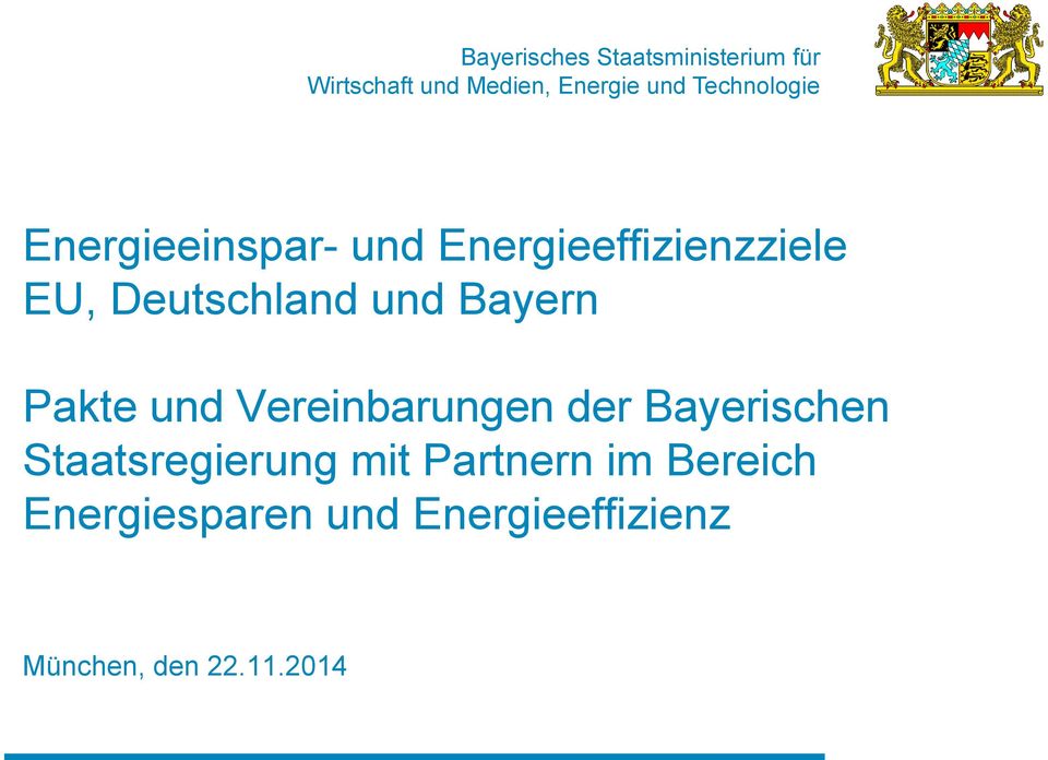 Bayerischen Staatsregierung mit Partnern im Bereich