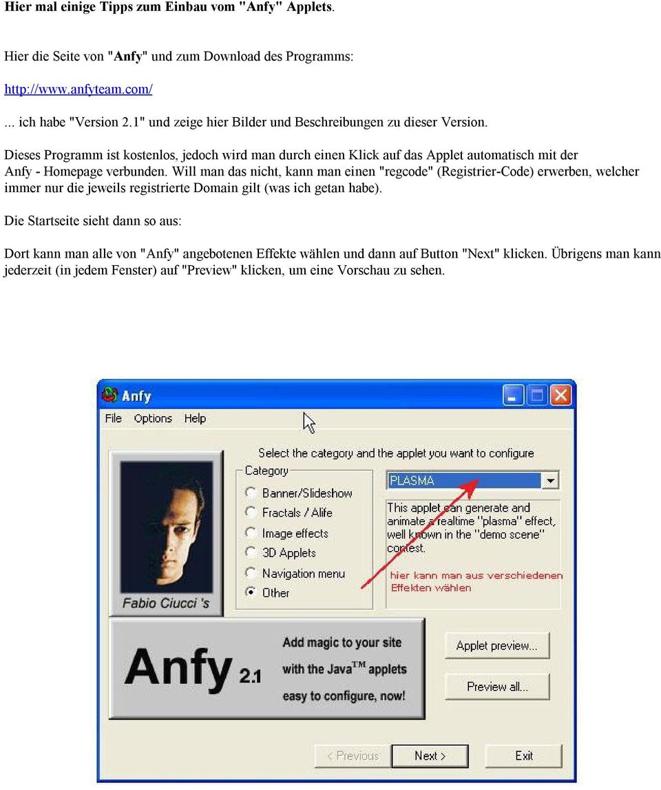 Dieses Programm ist kostenlos, jedoch wird man durch einen Klick auf das Applet automatisch mit der Anfy - Homepage verbunden.
