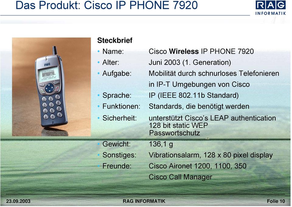 Generation) Mobilität durch schnurloses Telefonieren in IP-T Umgebungen von Cisco IP (IEEE 802.