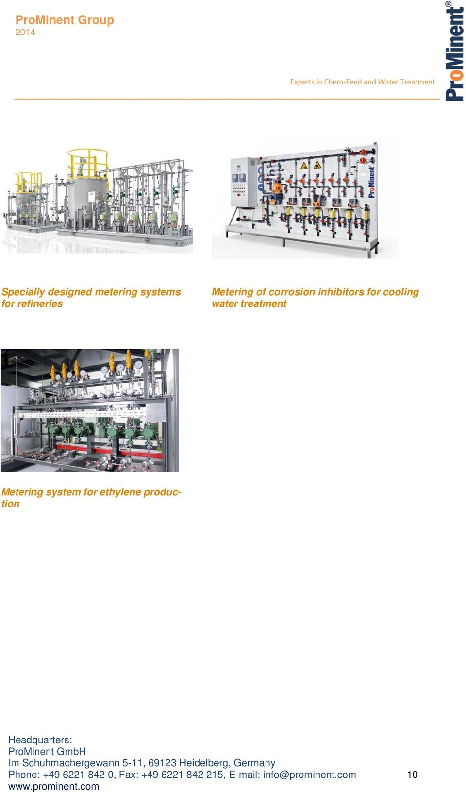 Metering system for ethylene production Headquarters: Germany