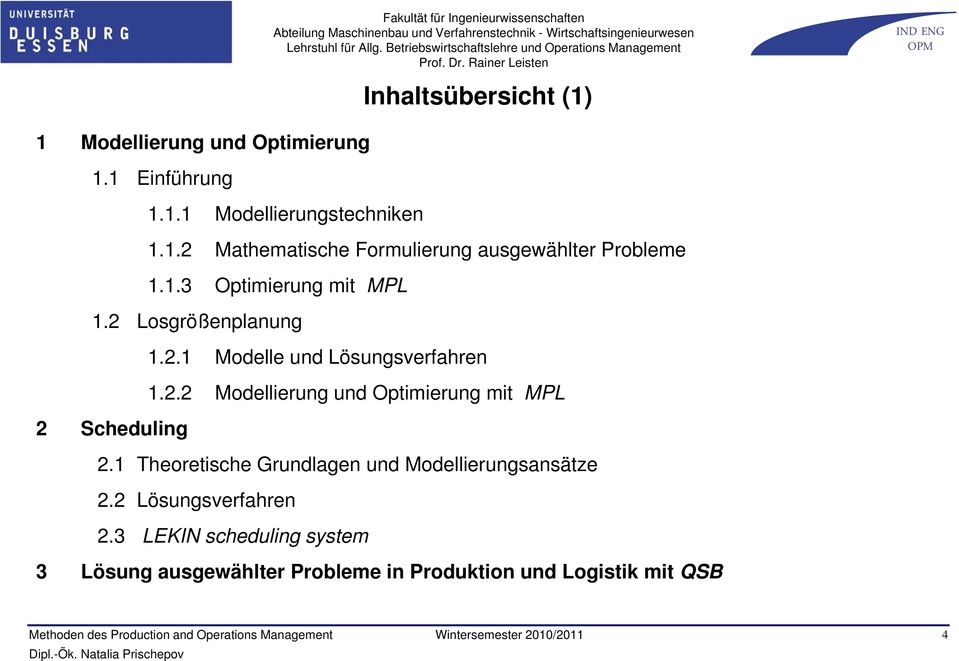 1 Theoretische Grundlagen und Modellierungsansätze 22 2.2 Lösungsverfahren 2.