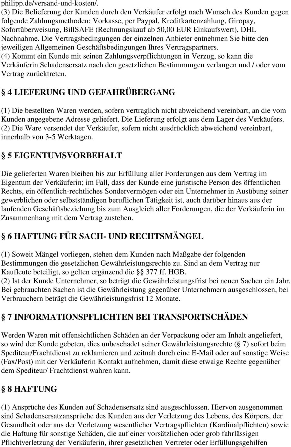 (Rechnungskauf ab 50,00 EUR Einkaufswert), DHL Nachnahme. Die Vertragsbedingungen der einzelnen Anbieter entnehmen Sie bitte den jeweiligen Allgemeinen Geschäftsbedingungen Ihres Vertragspartners.