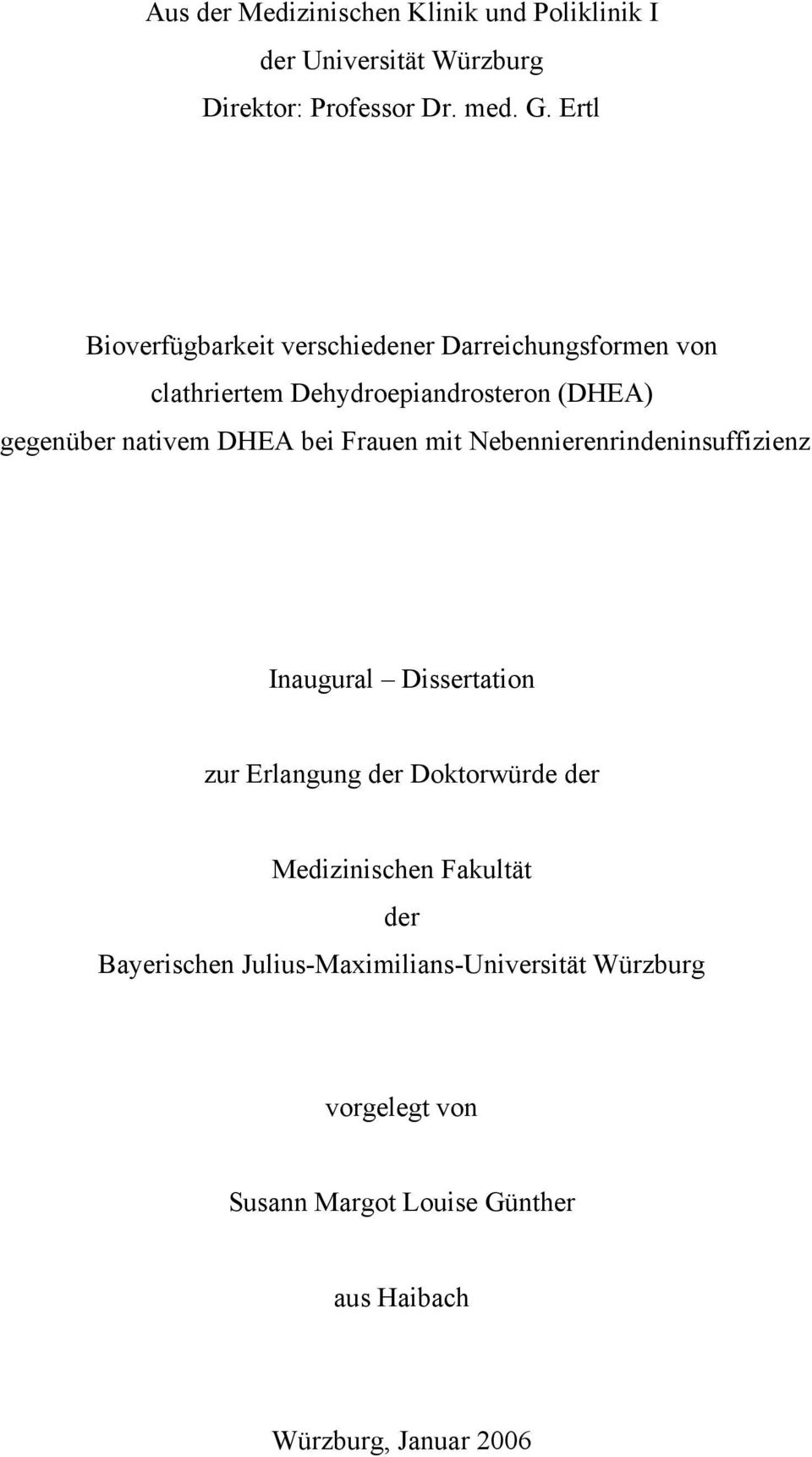 DHEA bei Frauen mit Nebennierenrindeninsuffizienz Inaugural Dissertation zur Erlangung der Doktorwürde der Medizinischen