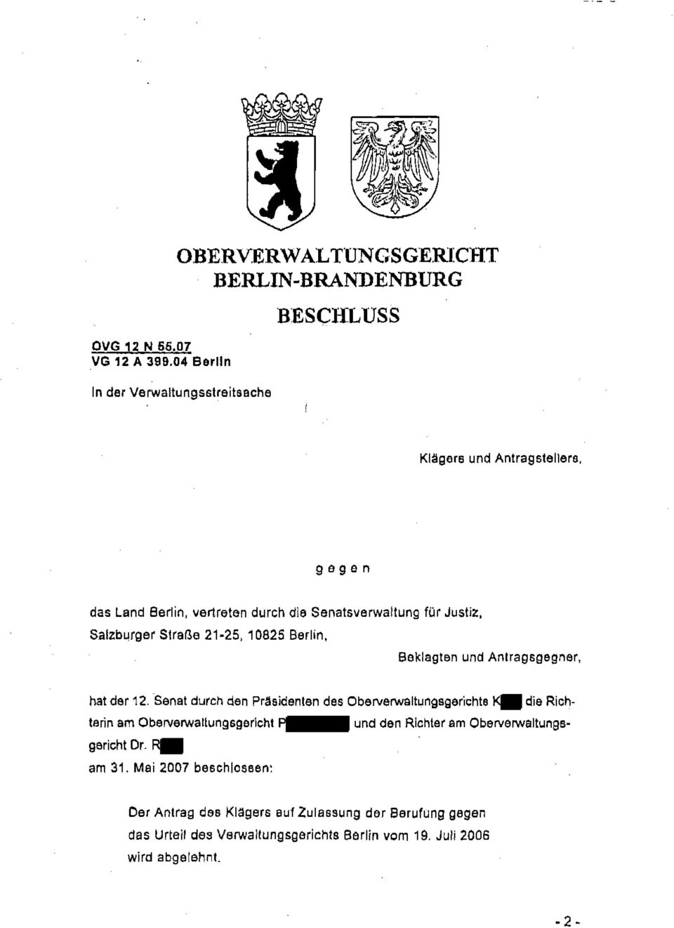 Senatsverwaltung für Justiz, Salzburger Straße 21-25, 10825 Berlin, Beklagten und Antragsgegner, hat der 12.