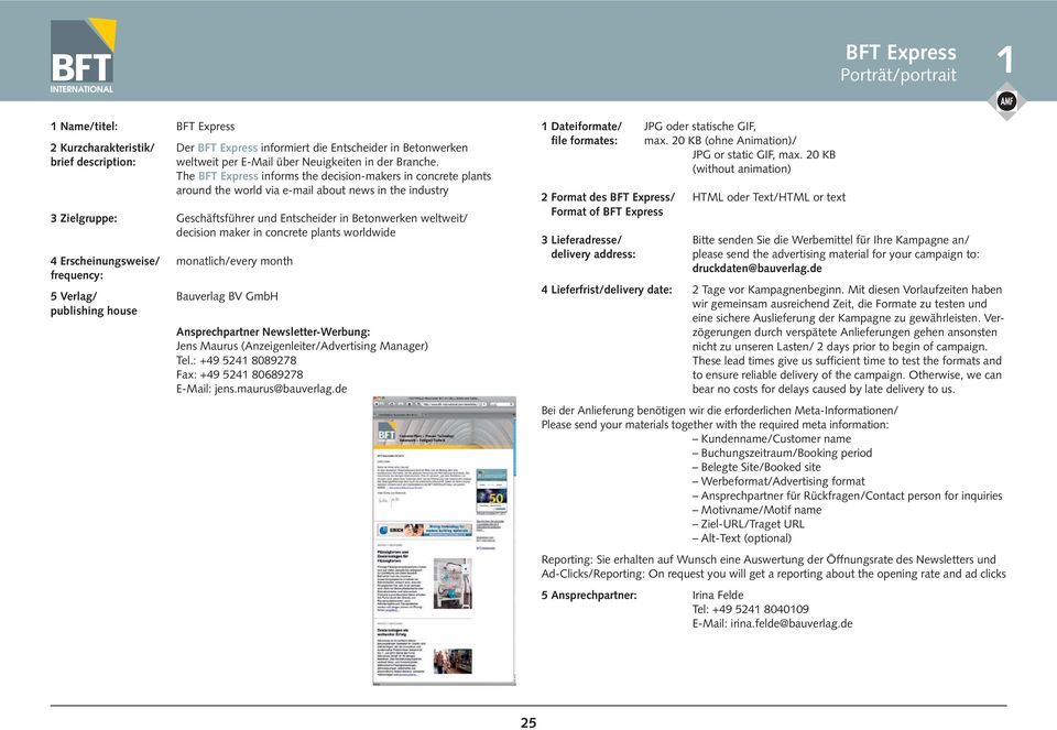 The BFT Express informs the decision-makers in concrete plants around the world via e-mail about news in the industry 3 Zielgruppe: Geschäftsführer und Entscheider in Betonwerken weltweit/ decision