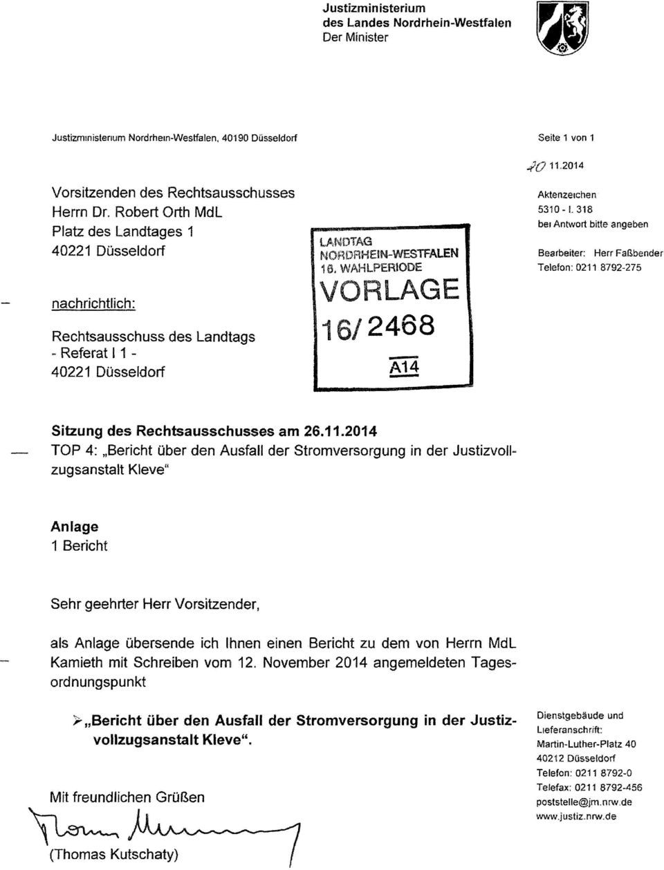 Landtags - Referat I 1-40221 Düsseldorf 1 /2468 - A14 - Sitzung des Rechtsausschusses am 26.11.