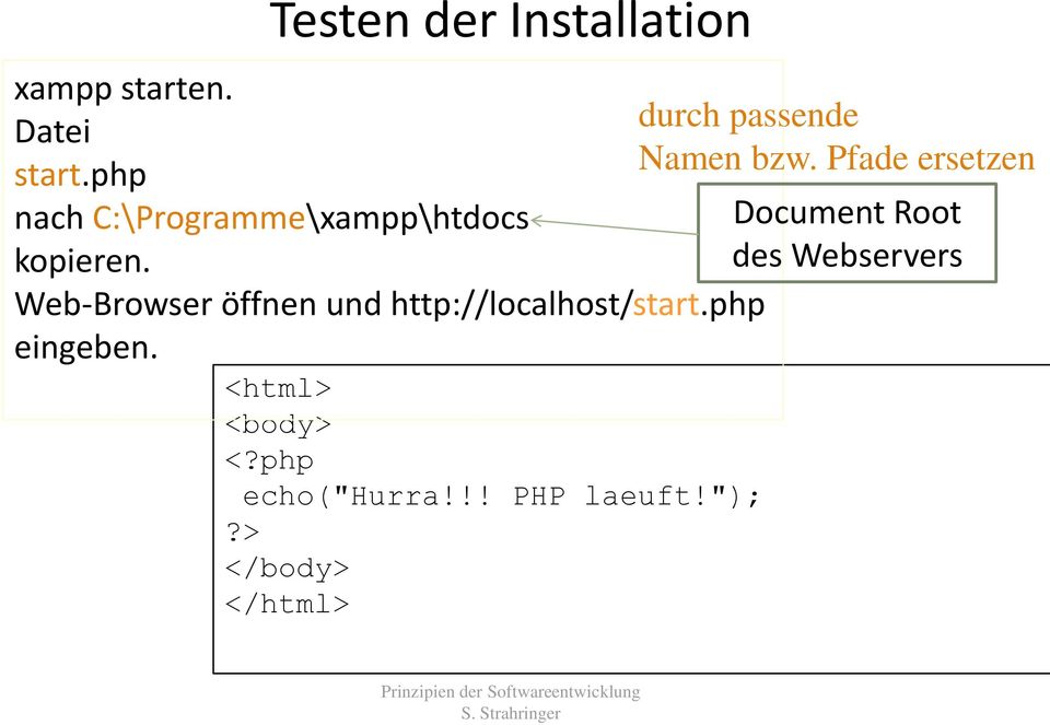 Pfade ersetzen nach C:\Programme\xampp\htdocs Document Root kopieren.