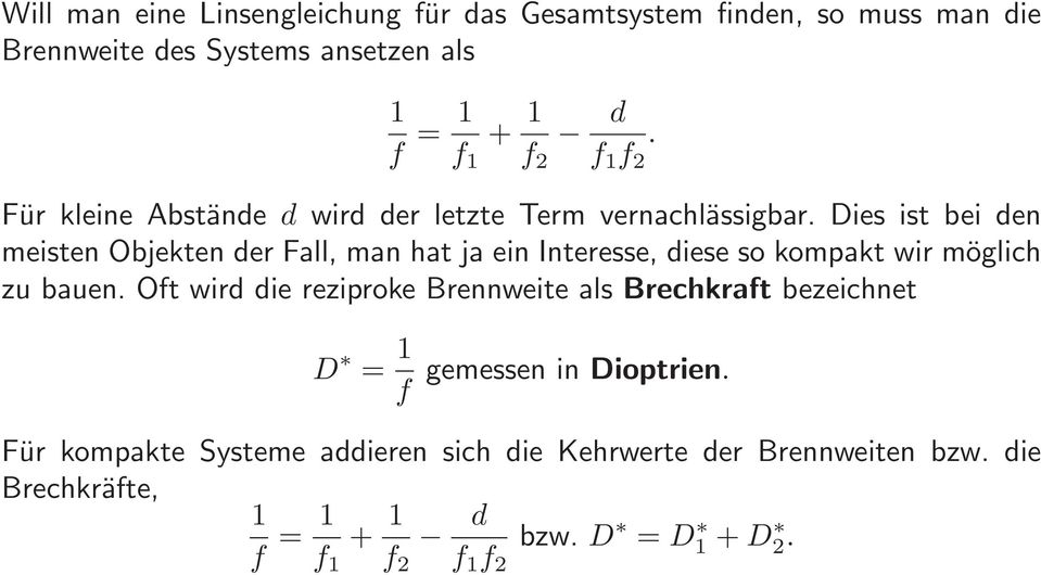 Dies ist bei den meisten Objekten der Fall, man hat ja ein Interesse, diese so kompakt wir möglich zu bauen.