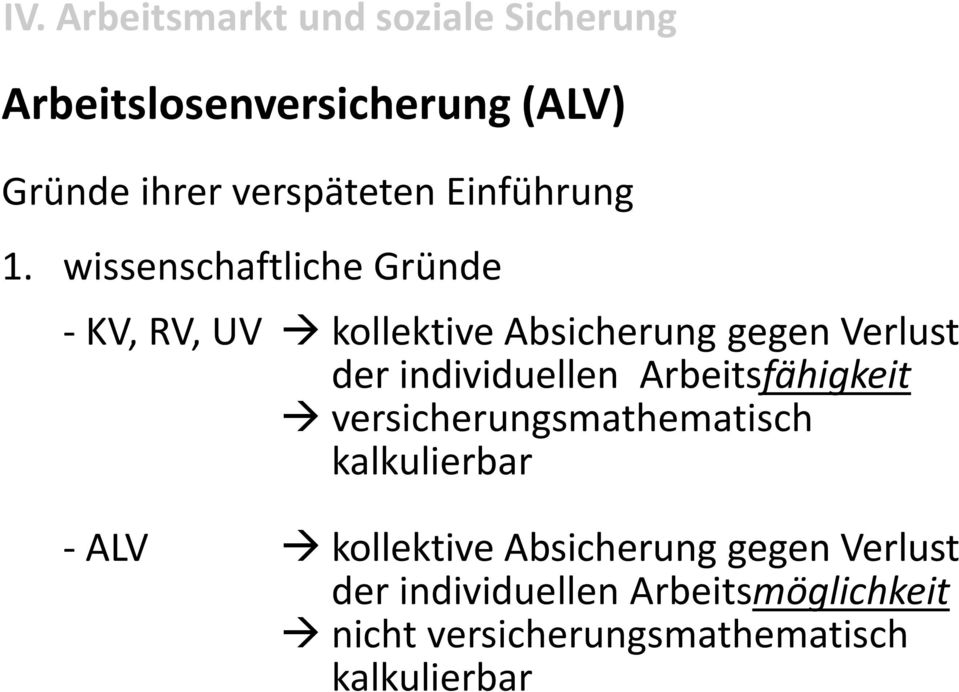 der individuellen Arbeitsfähigkeit versicherungsmathematisch kalkulierbar -