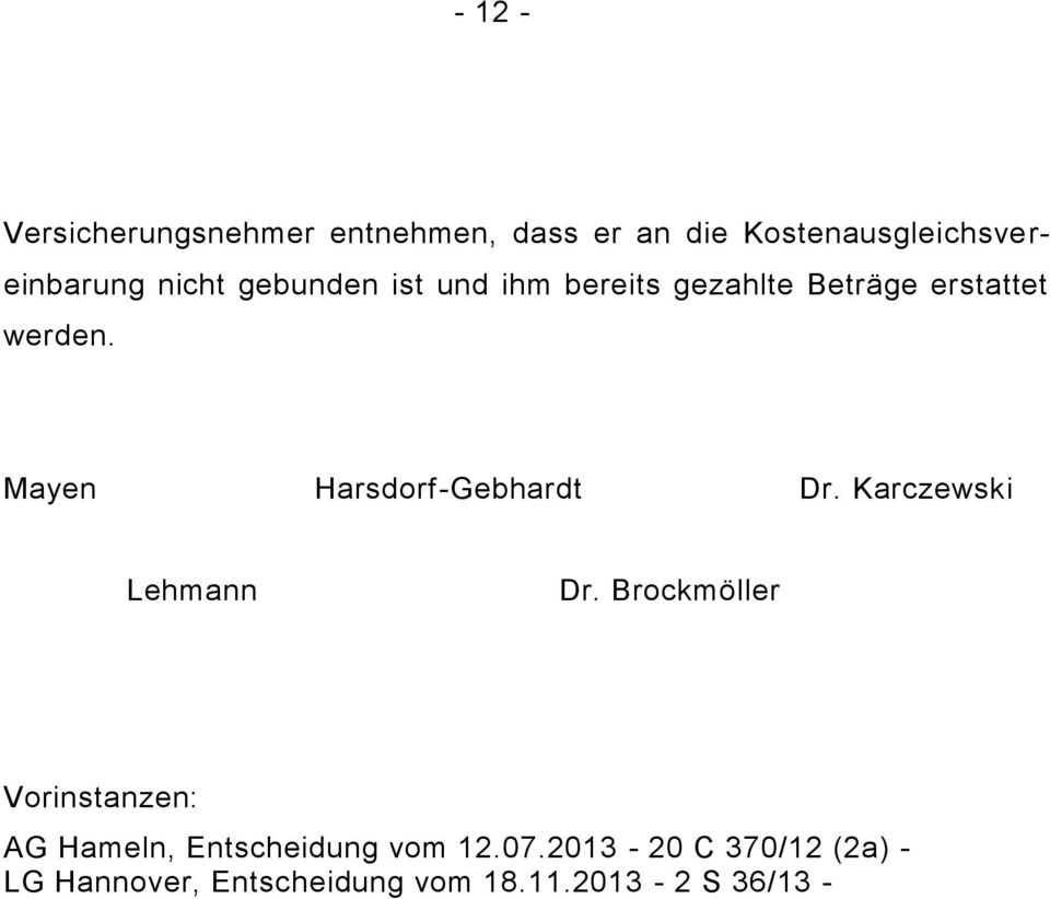 Mayen Harsdorf-Gebhardt Dr. Karczewski Lehmann Dr.