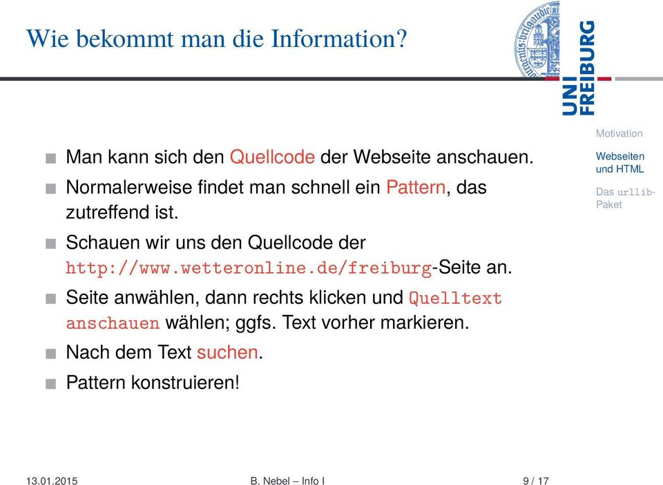 Schauen wir uns den Quellcode der http://www.wetteronline.de/freiburg-seite an.