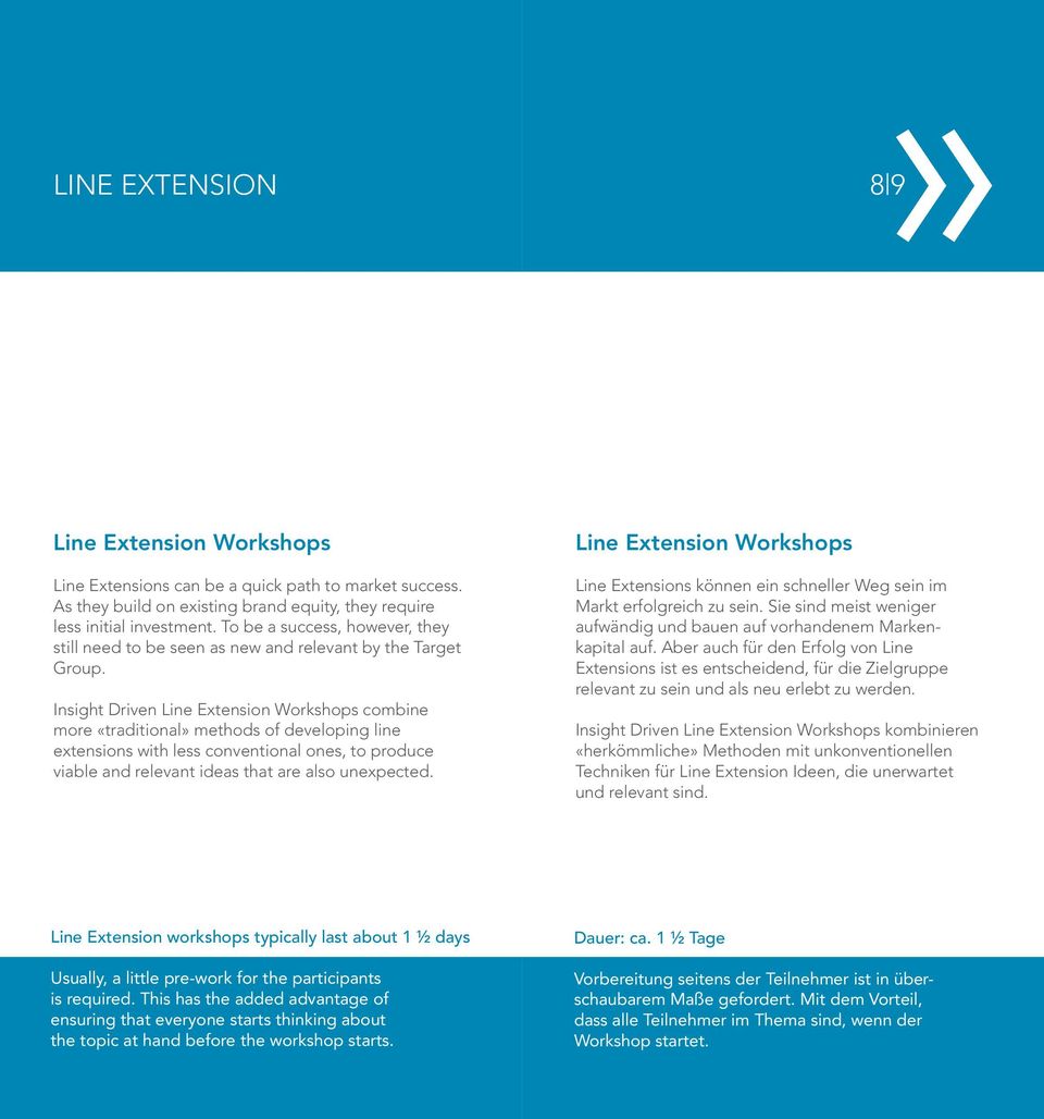 Insight Driven Line Extension Workshops combine more «traditional» methods of developing line extensions with less conventional ones, to produce viable and relevant ideas that are also unexpected.