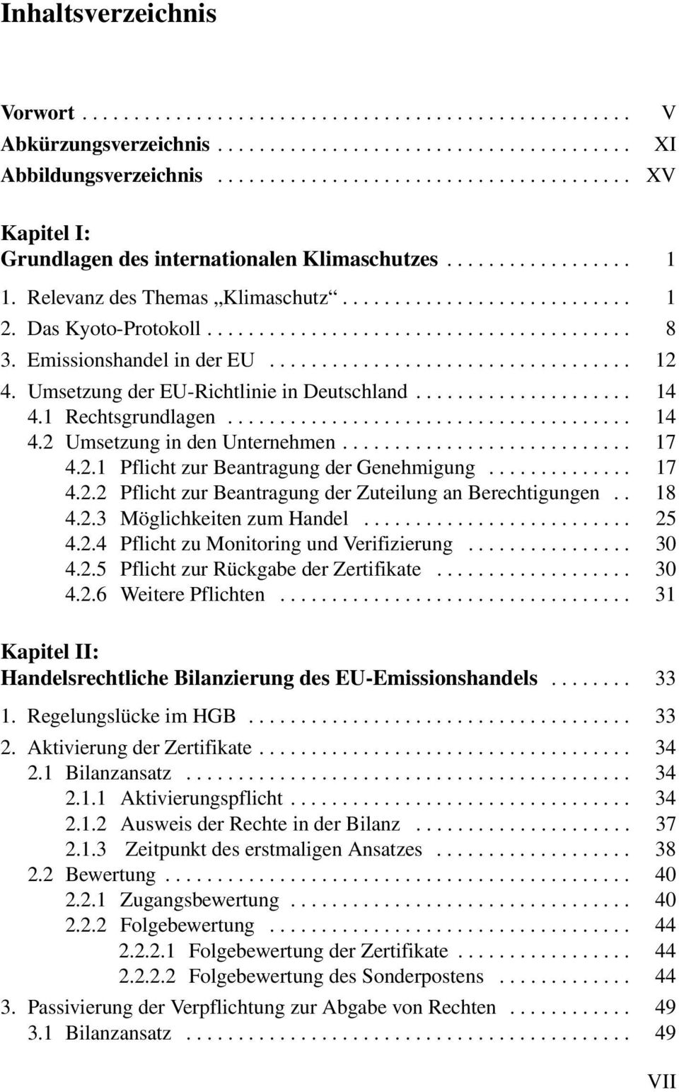 Das Kyoto-Protokoll......................................... 8 3. Emissionshandel in der EU................................... 12 4. Umsetzung der EU-Richtlinie in Deutschland..................... 14 4.