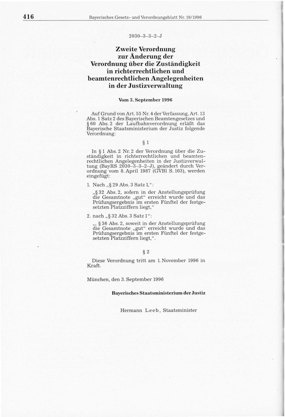 September 1996 Auf Grund von Art. 55 Nr. 4 der Verfassung, Art. 13 Abs. 1 Satz 2 des Bayerischen Beamtengesetzes und 60 Abs.