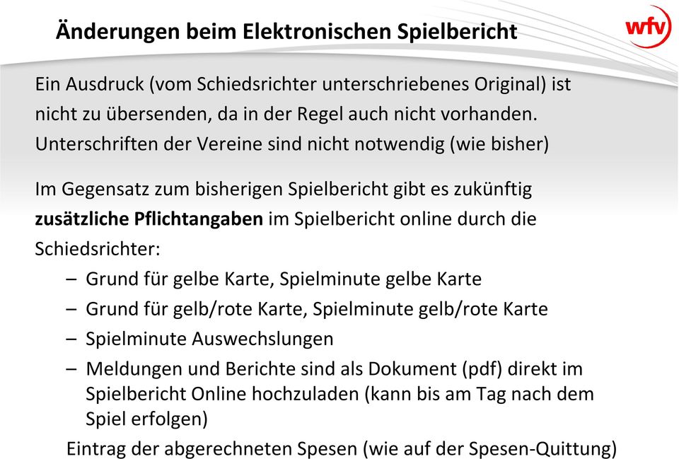 durch die Schiedsrichter: Grund für gelbe Karte, Spielminute gelbe Karte Grund für gelb/rote Karte, Spielminute gelb/rote Karte Spielminute Auswechslungen Meldungen und