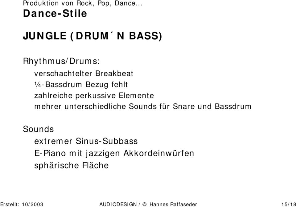 Snare und Bassdrum Sounds extremer Sinus-Subbass E-Piano mit jazzigen