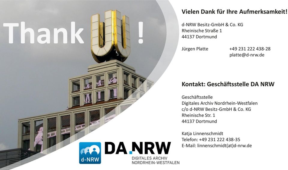 de Kontakt: Geschäftsstelle DA NRW Geschäftsstelle Digitales Archiv Nordrhein-Westfalen c/o d-nrw