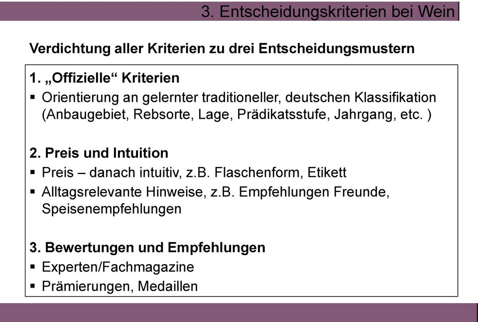 Prädikatsstufe, Jahrgang, etc. ) 2. Preis und Intuition Preis danach intuitiv, z.b.