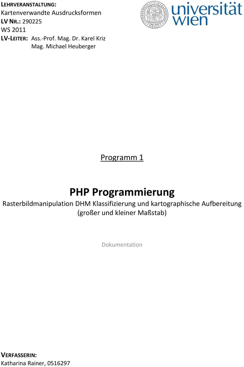 Michael Heuberger Programm 1 PHP Programmierung Rasterbildmanipulation DHM