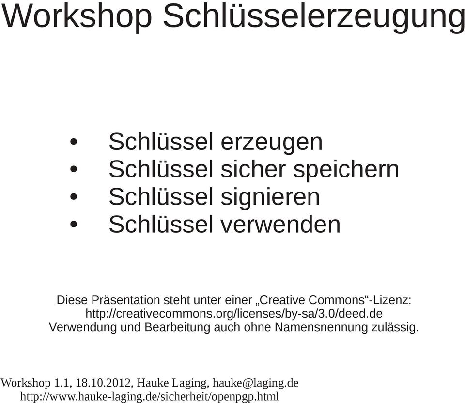 steht unter einer Creative Commons -Lizenz: http://creativecommons.