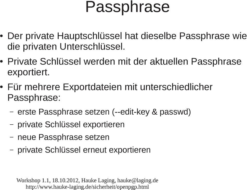 Für mehrere Exportdateien mit unterschiedlicher Passphrase: erste Passphrase setzen