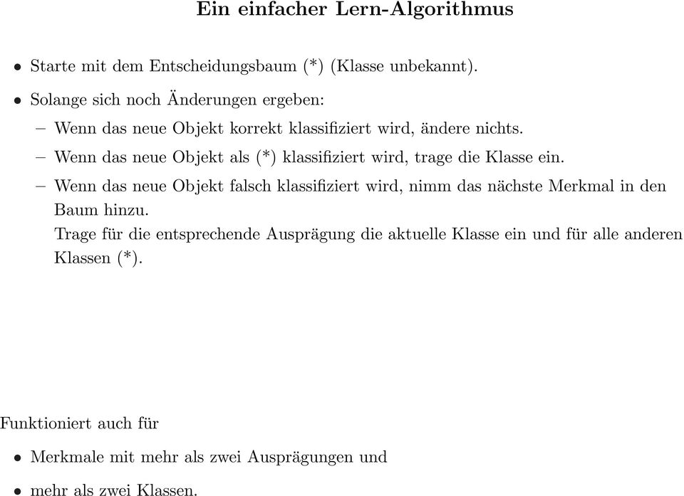 Wenn das neue Objekt als (*) klassifiziert wird, trage die Klasse ein.