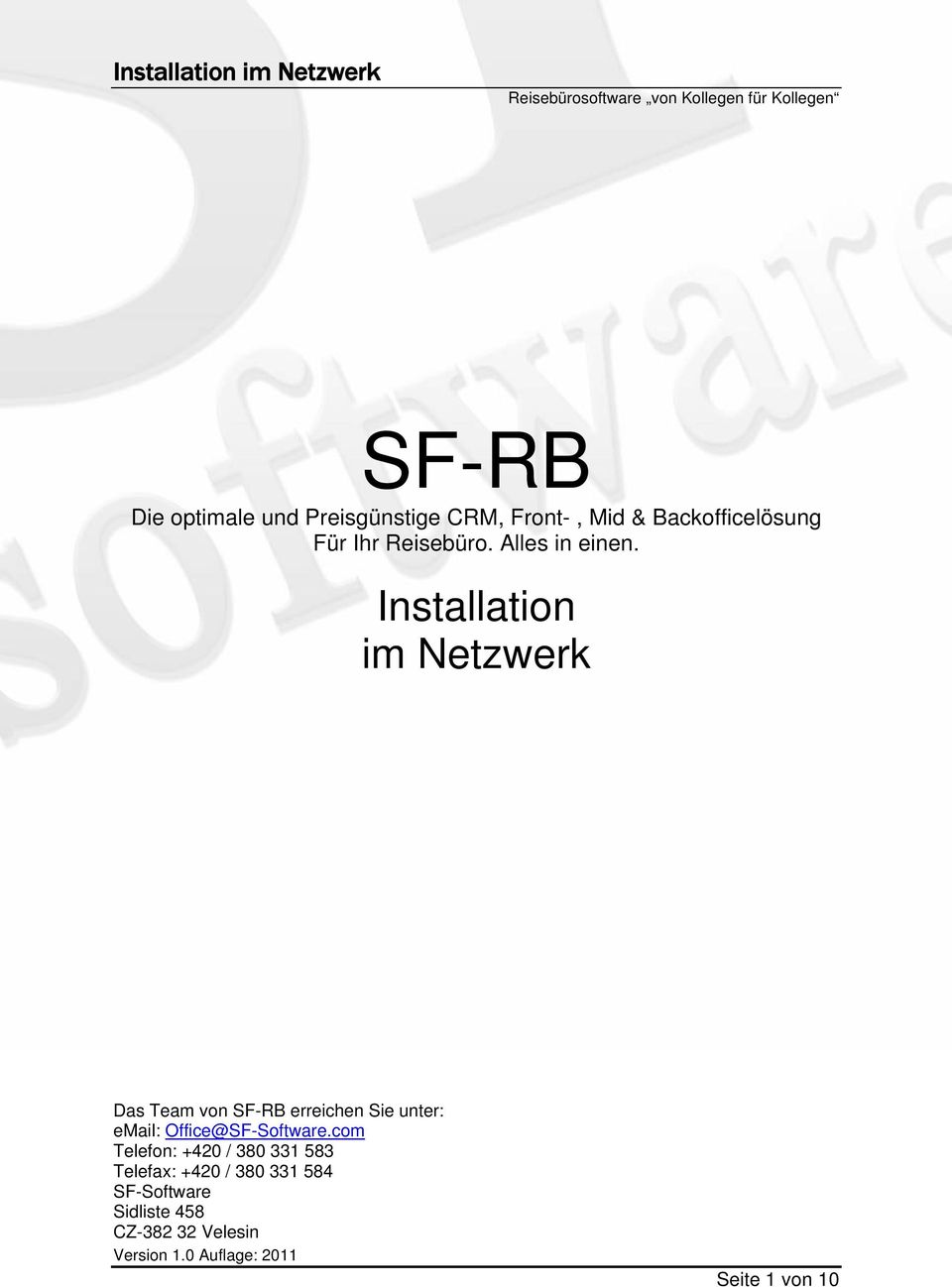 Installation im Netzwerk Das Team von SF-RB erreichen Sie unter: email: