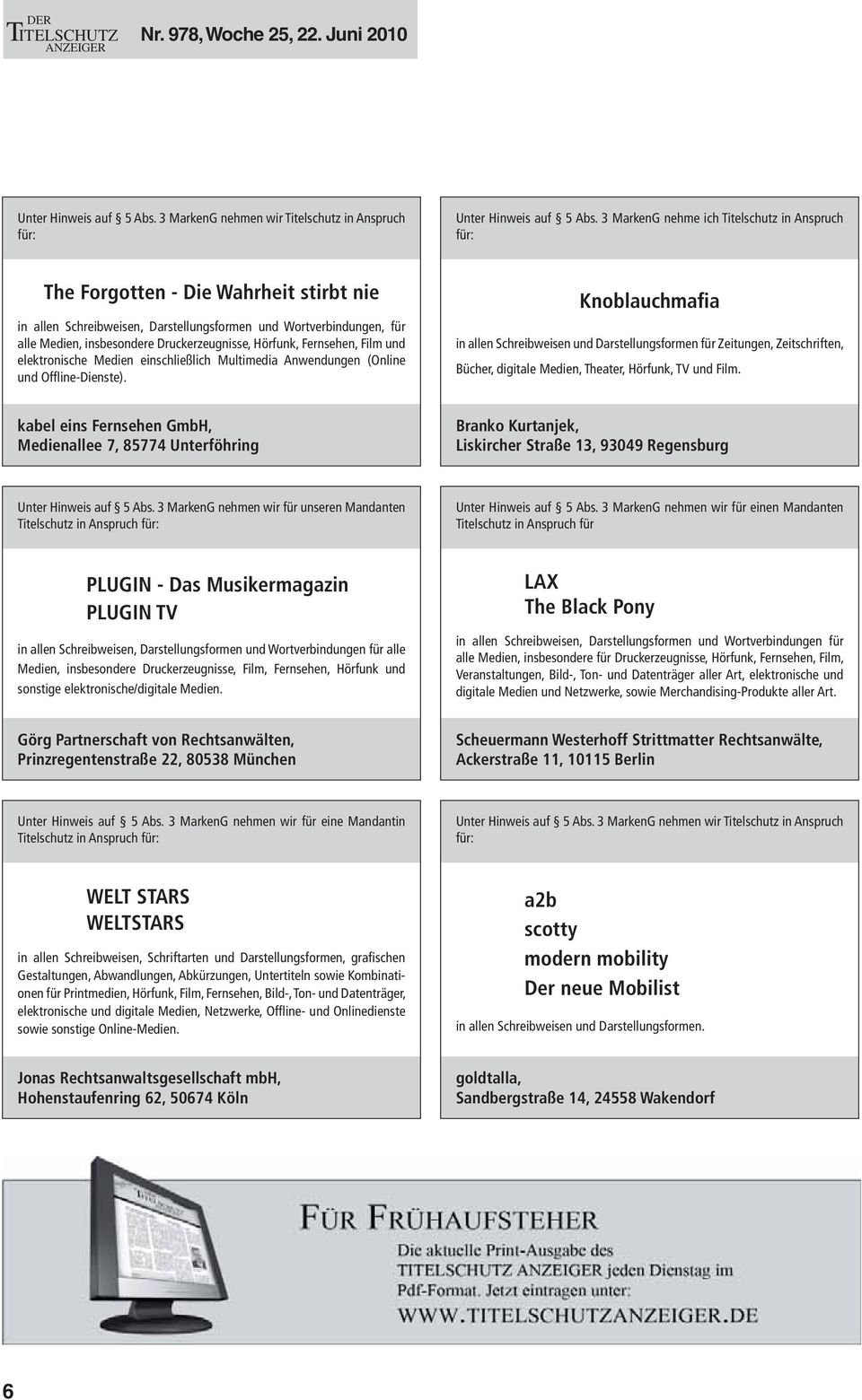 Knoblauchmafia in allen Schreibweisen und Darstellungsformen für Zeitungen, Zeitschriften, Bücher, digitale Medien, Theater, Hörfunk, TV und Film.