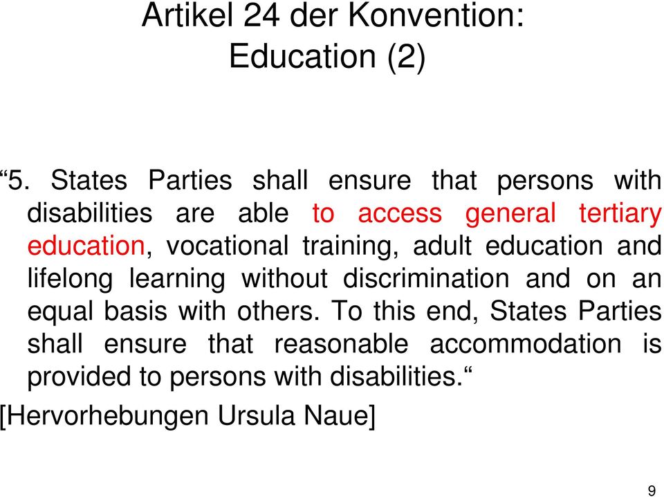 education, vocational training, adult education and lifelong learning without discrimination and on an