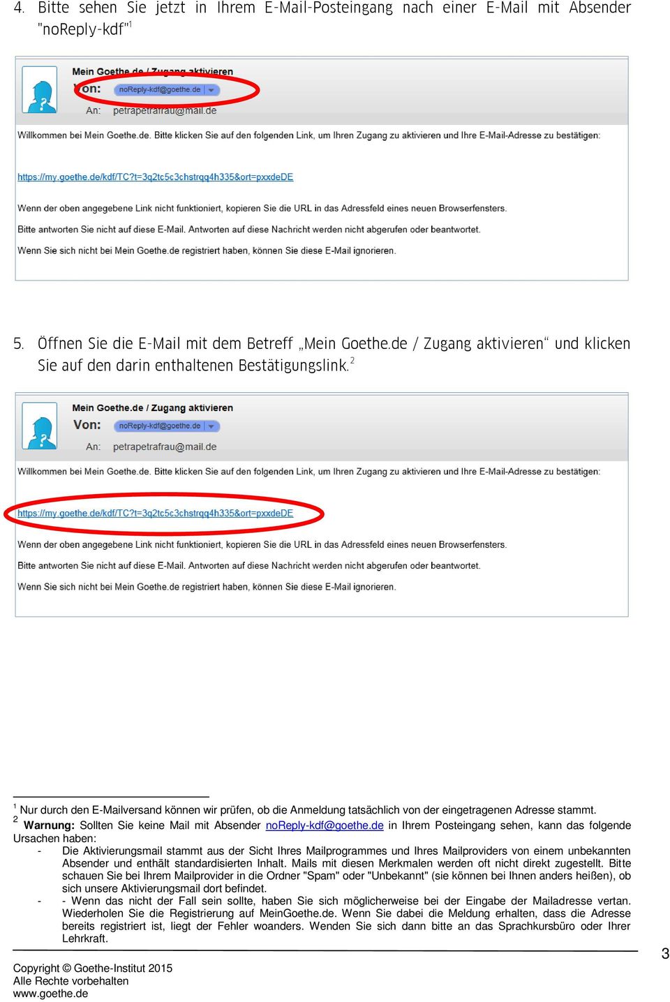 2 Warnung: Sollten Sie keine Mail mit Absender noreply-kdf@goethe.