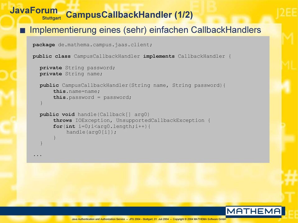 public CampusCallbackHandler(String name, String password){ this.name=name; this.