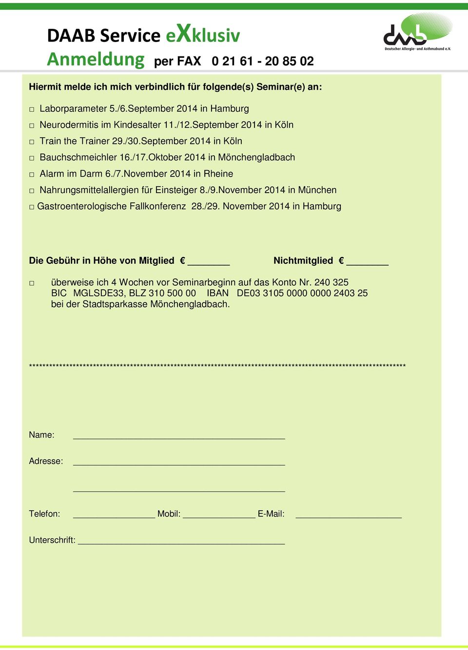 November 2014 in Rheine Nahrungsmittelallergien für Einsteiger 8./9.November 2014 in München Gastroenterologische Fallkonferenz 28./29.
