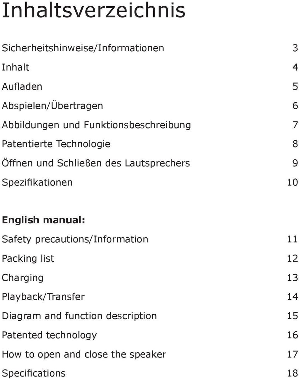 Spezifikationen 10 English manual: Safety precautions/information 11 Packing list 12 Charging 13