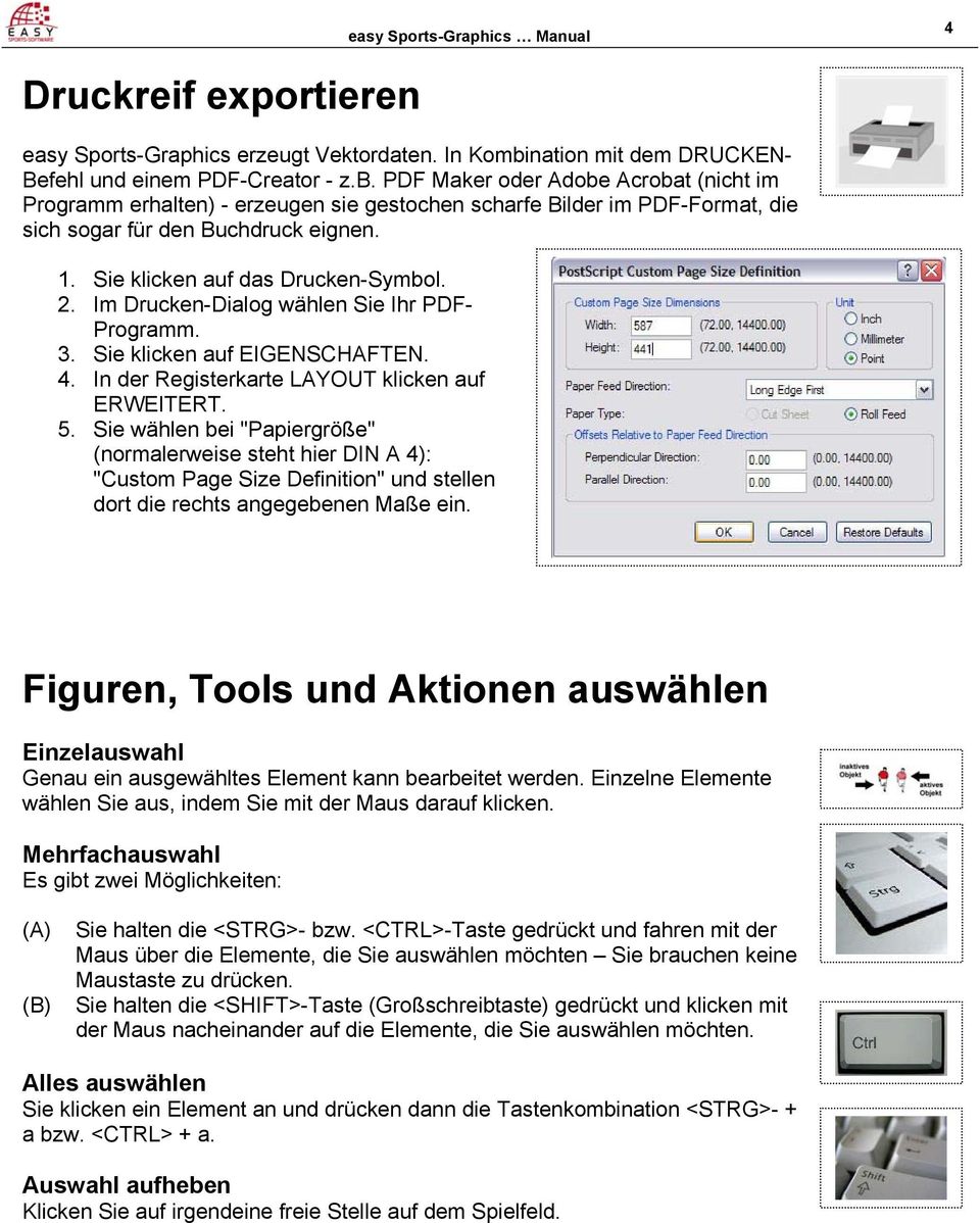 PDF Maker oder Adobe Acrobat (nicht im Programm erhalten) - erzeugen sie gestochen scharfe Bilder im PDF-Format, die sich sogar für den Buchdruck eignen. 1. Sie klicken auf das Drucken-Symbol. 2.