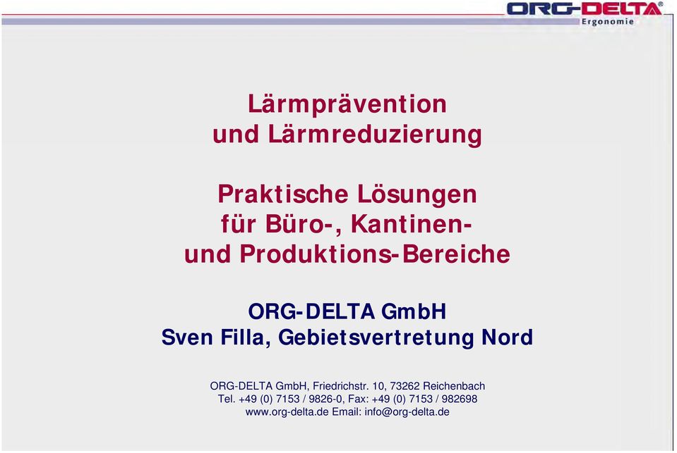 Gebietsvertretung Nord ORG-DELTA GmbH, Friedrichstr.