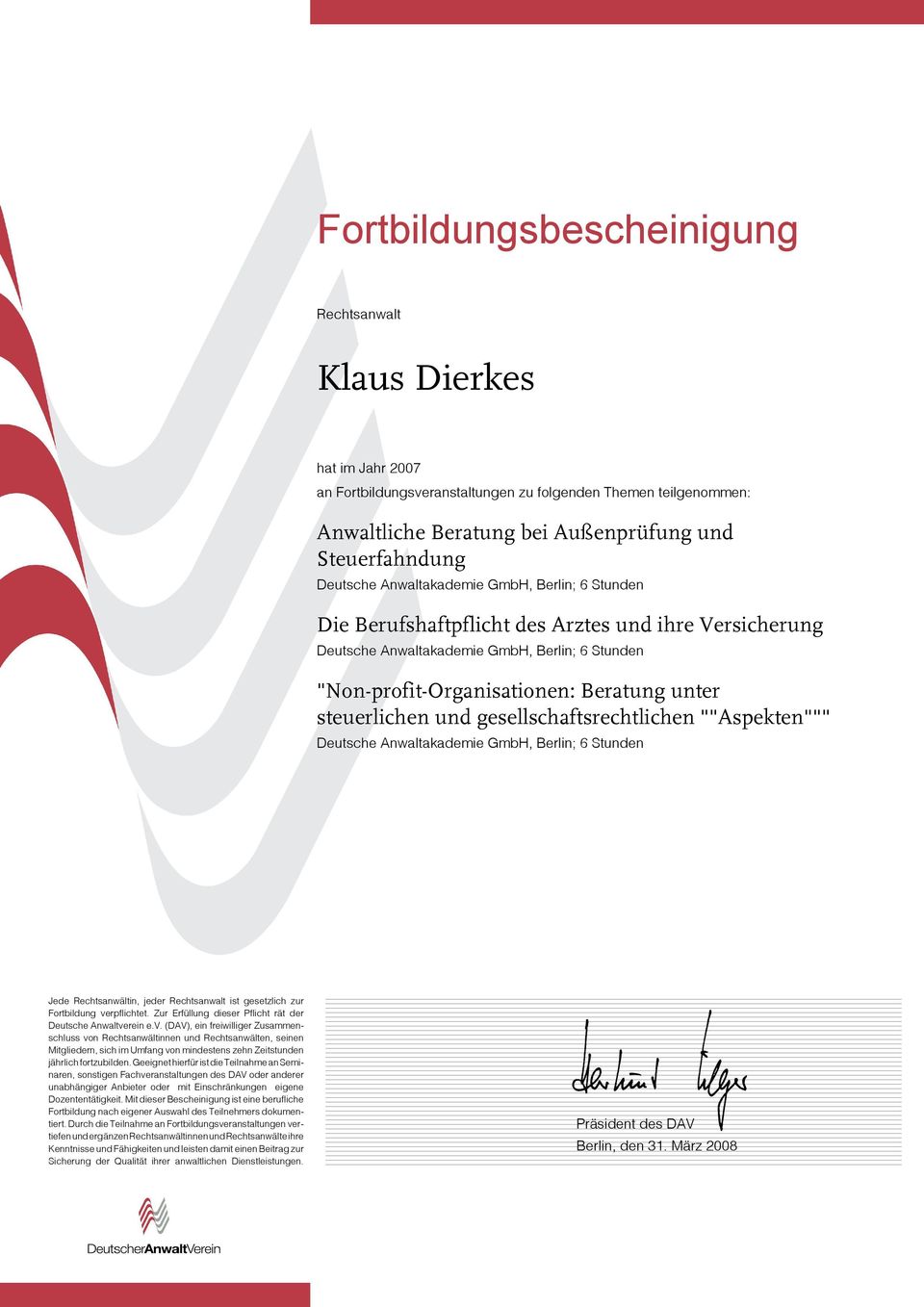 Anwaltakademie GmbH, Berlin; 6 Stunden "Non-profit-Organisationen: Beratung unter steuerlichen und