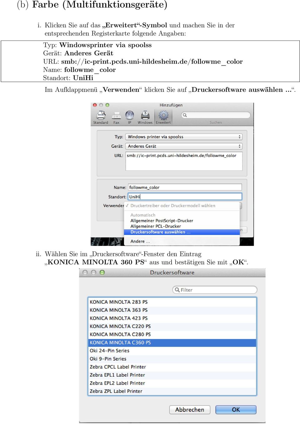 Windowsprinter via spoolss Gerät: Anderes Gerät URL: smb://ic-print.pcds.uni-hildesheim.