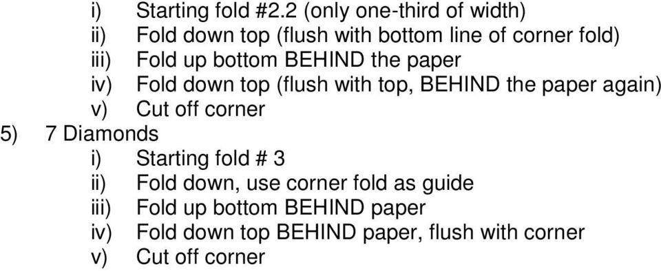 iii) Fold up bottom BEHIND the paper iv) Fold down top (flush with top, BEHIND the paper