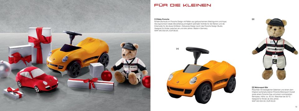 Exklusives Design durch das Porsche Design Studio. Geeignet für Kinder zwischen ein und drei Jahren. Made in Germany.