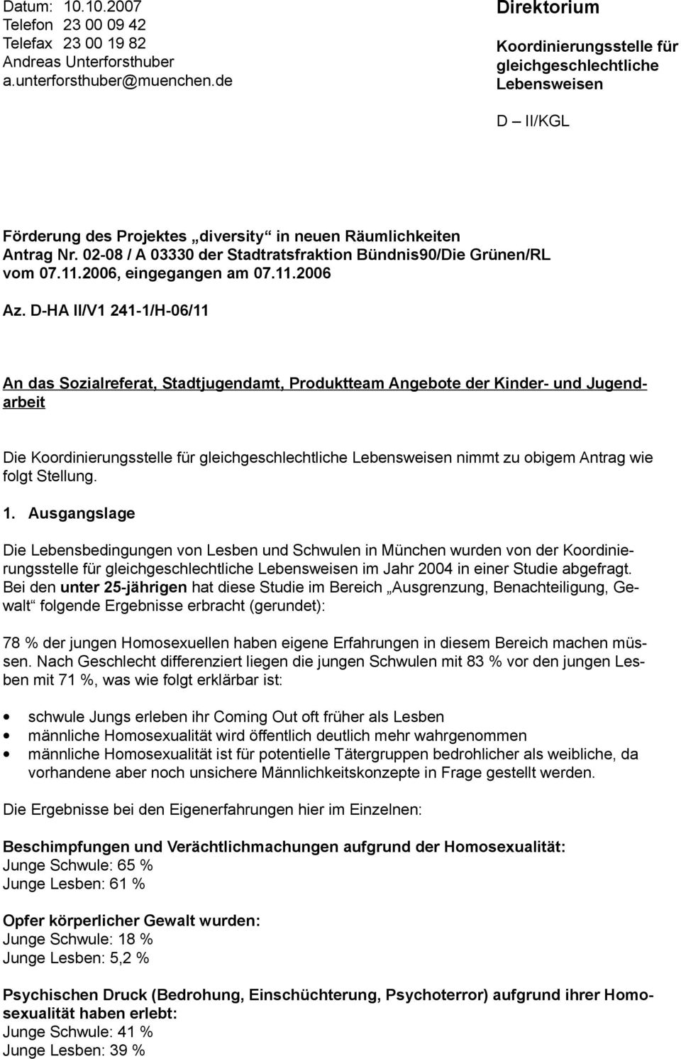 02-08 / A 03330 der Stadtratsfraktion Bündnis90/Die Grünen/RL vom 07.11.2006, eingegangen am 07.11.2006 Az.